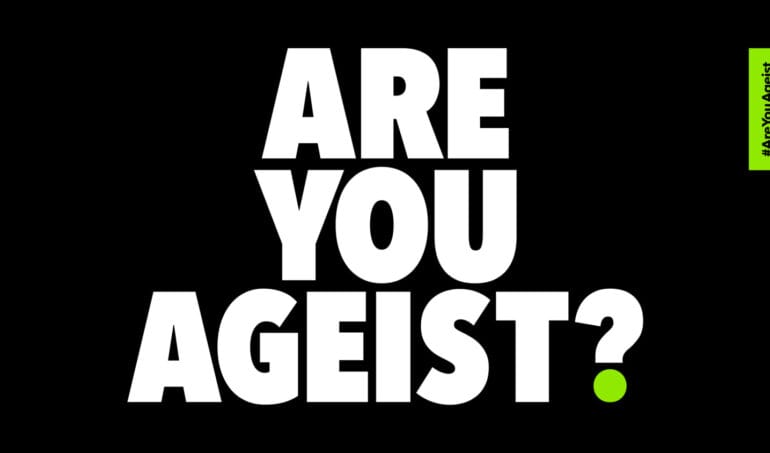 Are You Ageist Englands First Ever Anti Ageism Campaign Launches